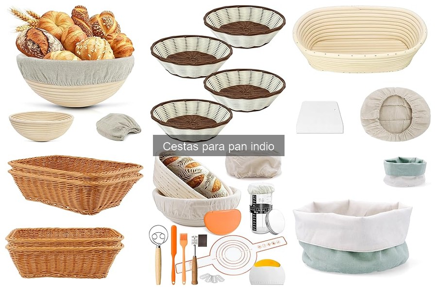 Cestas para Pan Indio vs. Otras: Comparativa y Usos