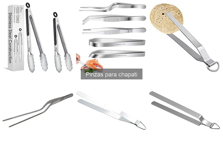 Cómo elegir las mejores pinzas para chapati en 2023