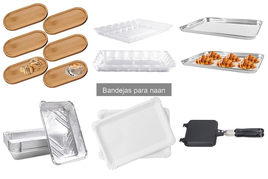 Cómo mantener y limpiar bandejas para naan