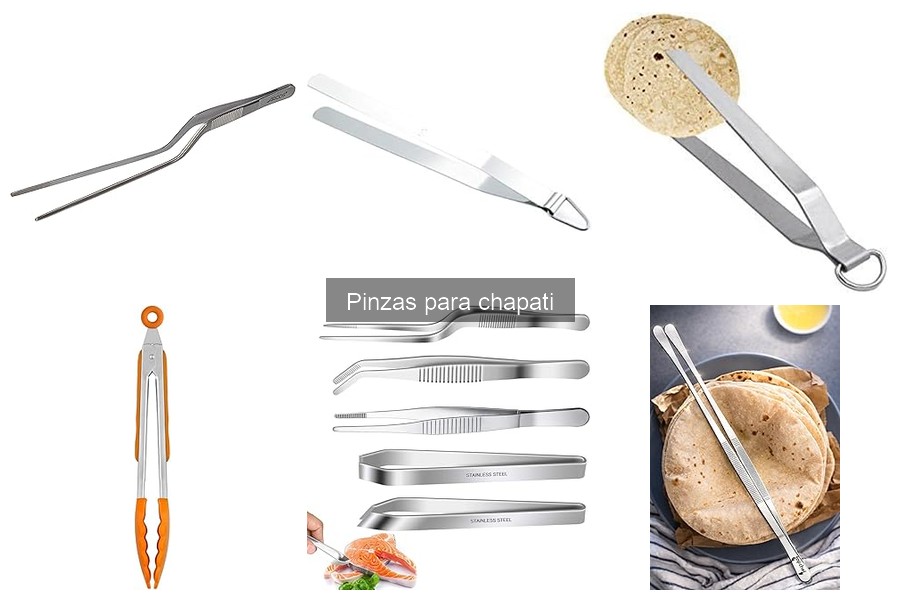 Cómo usar pinzas para chapati: técnicas y consejos