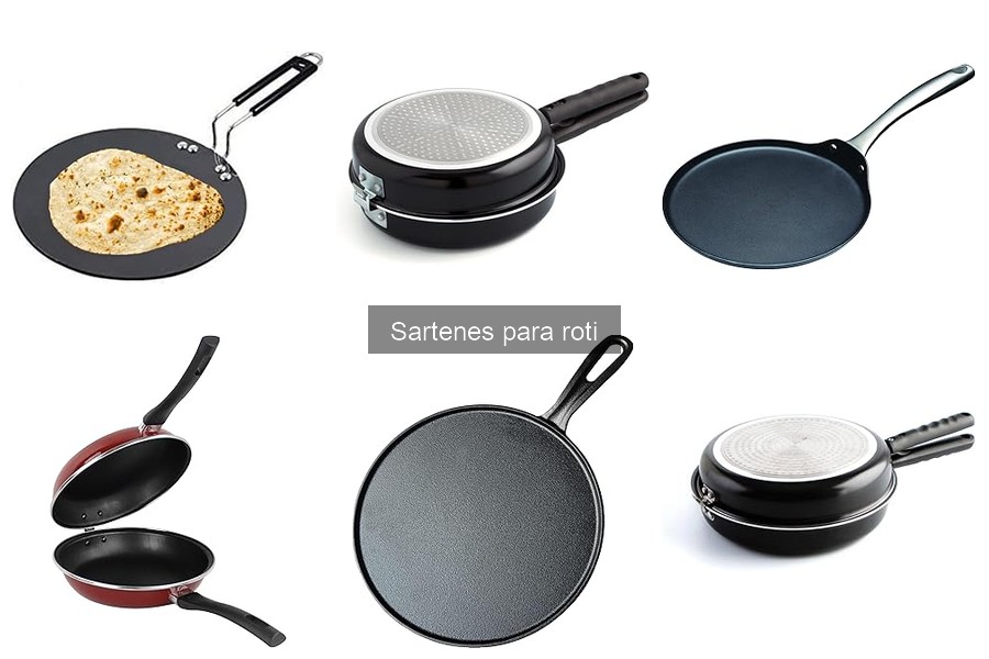 Cualidades esenciales de una buena sartén para roti