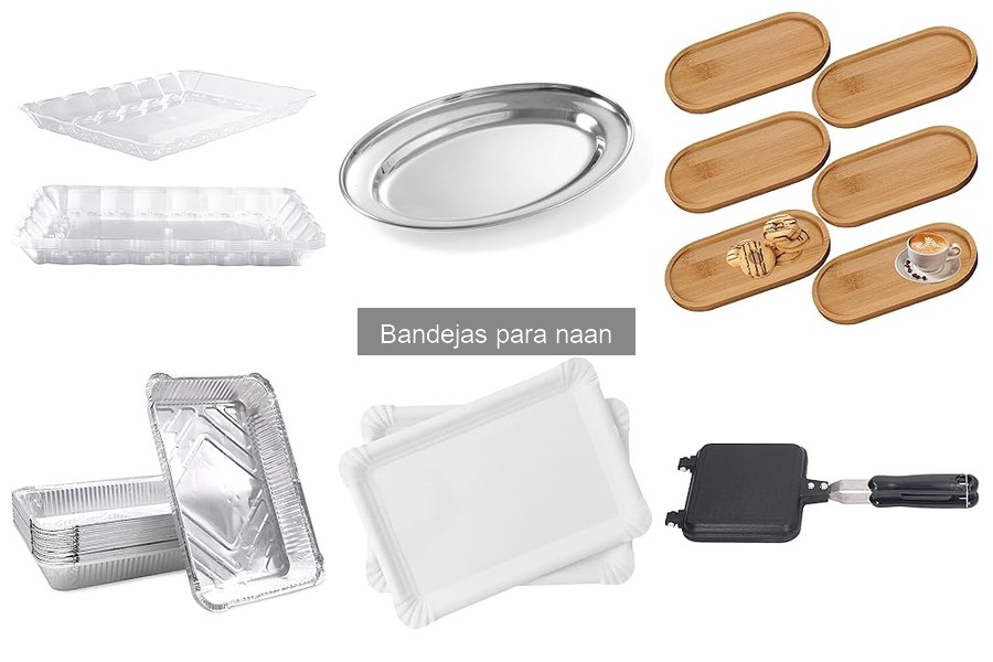 Mejores bandejas para naan: comparativa y opiniones 2023