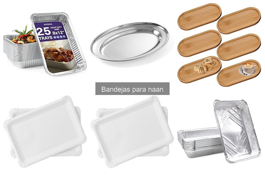 Tipos de bandejas para naan: materiales y diseños