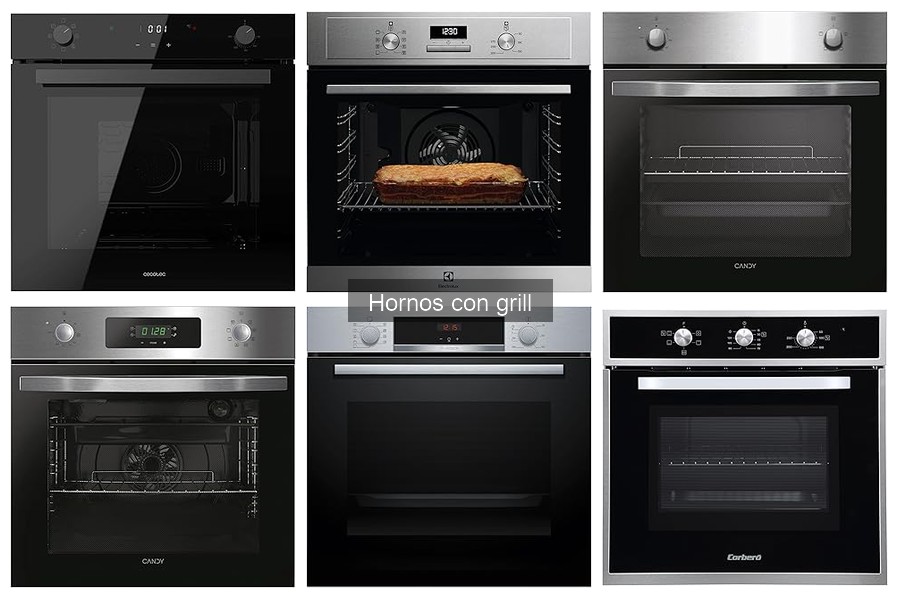 Tipos de hornos con grill: características y ventajas